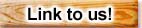Click here to establish a link with your site.